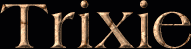 Trixie First Name