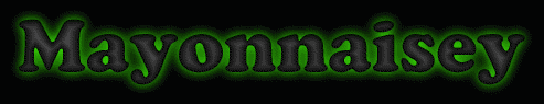 Mayonnaisey First Name